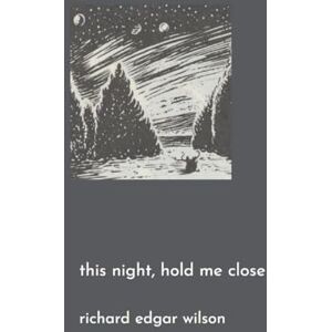 Wilson This Night, Hold Me Close Wilson This Night, Hold Me Close