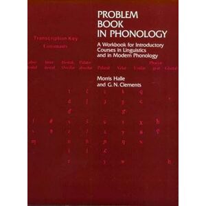 Halle, Morris Problem Book in Phonology: A Workbook for Introductory Courses in Linguistics and in Modern Phonology (The MIT Press) Halle, Morris Problem Book in Phonology: A Workbook for Introductory Courses in Linguistics and in Modern Phonology (The MIT Press)