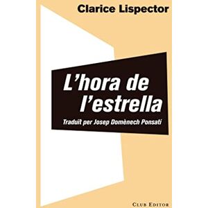 Lispector, Clarice L'hora de l'estrella Lispector, Clarice L'hora de l'estrella