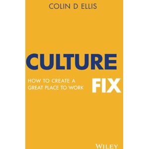 Ellis Culture Fix: How to Create a Great Place to Work Ellis Culture Fix: How to Create a Great Place to Work
