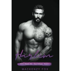 Fox, Mackenzy Harlem: NOLA Rebels MC (Book 4) (NOLA Rebels MC (New Orleans Series)) Fox, Mackenzy Harlem: NOLA Rebels MC (Book 4) (NOLA Rebels MC (New Orleans Series))