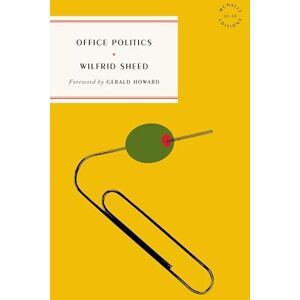 Sheed, Wilfrid Office Politics (McNally Editions) Sheed, Wilfrid Office Politics (McNally Editions)