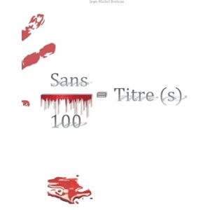 Boiteux, Jean-Michel Sans / 100 = Titre (s) Boiteux, Jean-Michel Sans / 100 = Titre (s)