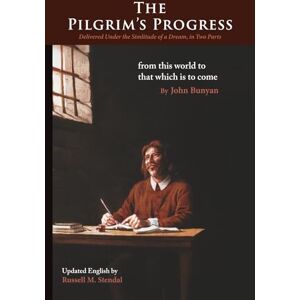 Bunyan, John The Pilgrim's Progress: From this world to that which is to come Bunyan, John The Pilgrim's Progress: From this world to that which is to come