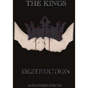 Stecyk, Alexander The King's Destruction: 1 (The Yearwood Chronicles) Stecyk, Alexander The King's Destruction: 1 (The Yearwood Chronicles)