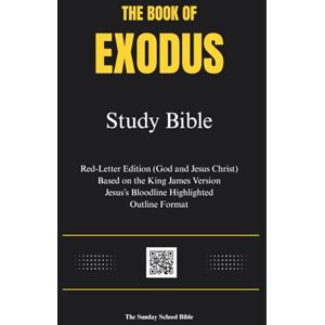 Benedict, Bruce The Book of Exodus: The Sunday School Bible (SSB) Translation Benedict, Bruce The Book of Exodus: The Sunday School Bible (SSB) Translation