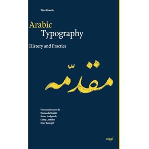 Nemeth, Titus Arabic Typography: History and Practice Nemeth, Titus Arabic Typography: History and Practice