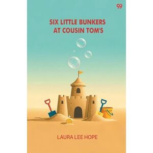 Lee Six Little Bunkers At Cousin Tom's (Edition1) Lee Six Little Bunkers At Cousin Tom's (Edition1)