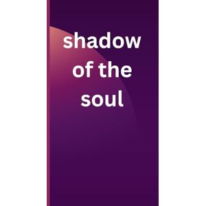 Creek, Willow M Shadow of the Soul: deep poetry for him for her for family and friends for work for home for gifts Creek, Willow M Shadow of the Soul: deep poetry for him for her for family and friends for work for home for gifts