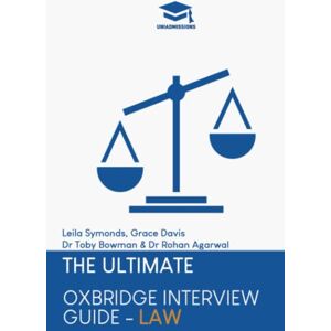 Agarwal, Dr Rohan The Ultimate Oxbridge Interview Guide: Law: Practice through hundreds of mock interview questions used in real Oxbridge interviews, with brand new ... every question by Oxbridge admissions tutors. Agarwal, Dr Rohan The Ultimate Oxbridge Interview Guide: Law: Practice through hundreds of mock interview questions used in real Oxbridge interviews, with brand new ... every question by Oxbridge admissions tutors.