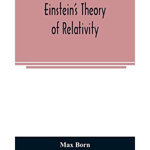 Born, Max Einstein's theory of relativity Born, Max Einstein's theory of relativity