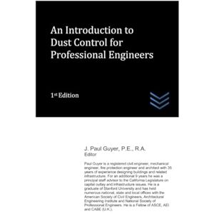 Guyer, J. Paul An Introduction to Dust Control for Professional Engineers: 23 (civil engineering) Guyer, J. Paul An Introduction to Dust Control for Professional Engineers: 23 (civil engineering)