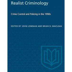 Philosophy Realist Criminology: Crime Control and Policing in the 1990s (Heritage) Philosophy Realist Criminology: Crime Control and Policing in the 1990s (Heritage)