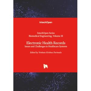 Allied Electronic Health Records Issues and Challenges in Healthcare Systems (Biomedical Engineering) Allied Electronic Health Records Issues and Challenges in Healthcare Systems (Biomedical Engineering)