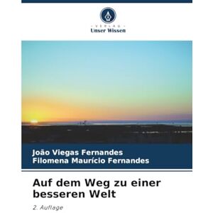 Fernandes Auf dem Weg zu einer besseren Welt: 2. Auflage Fernandes Auf dem Weg zu einer besseren Welt: 2. Auflage