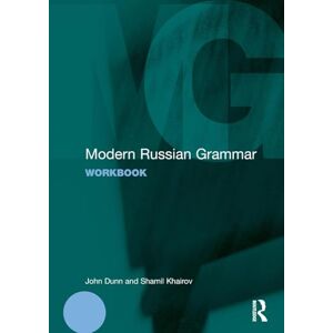 Dunn, John Modern Russian Grammar Workbook (Modern Grammar Workbooks) Dunn, John Modern Russian Grammar Workbook (Modern Grammar Workbooks)