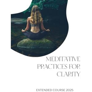 Bilokonsky Ph.D, Dr. Sandra LaNelle Meditative Practices For Clarity: meditative techniques designed to enhance clarity focus and connection to one's inner self. Bilokonsky Ph.D, Dr. Sandra LaNelle Meditative Practices For Clarity: meditative techniques designed to enhance clarity focus and connection to one's inner self.