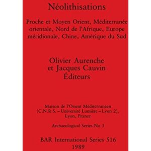 Philosophy Neolithisations: Proche et Moyen Orient, Mediterranee orientale, Nord de l'Afrique, Europe Meridionale, Chine, Amerique du Sud: Proche et Moyen ... Chine, Amérique du Sud (Archaeological) Philosophy Neolithisations: Proche et Moyen Orient, Mediterranee orientale, Nord de l'Afrique, Europe Meridionale, Chine, Amerique du Sud: Proche et Moyen ... Chine, Amérique du Sud (Archaeological)