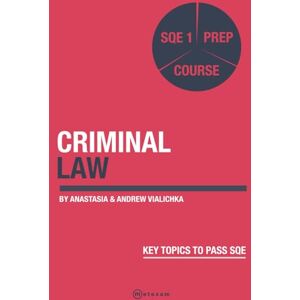 Andrew Vialichka Criminal Law: SQE 1 Prep Course (SQE 1 Law) Andrew Vialichka Criminal Law: SQE 1 Prep Course (SQE 1 Law)