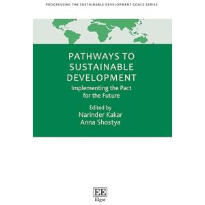Pathways To Sustainable Development: Implementing the Pact for the Future (Progressing the Sustainable Development Goals series) Pathways To Sustainable Development: Implementing the Pact for the Future (Progressing the Sustainable Development Goals series)