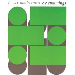 Cummings, E. E. i: six nonlectures: 16 (The Charles Eliot Norton Lectures) Cummings, E. E. i: six nonlectures: 16 (The Charles Eliot Norton Lectures)