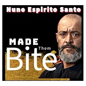 Espirito S, N Nuno Espirito Santo: The Man Who Made Them Bite Nuno Football Gospel Of Grit And Whisper in the Storm And Revolution beyond Wolves, Tottenham, Nottingham forest Game Tactics Espirito S, N Nuno Espirito Santo: The Man Who Made Them Bite Nuno Football Gospel Of Grit And Whisper in the Storm And Revolution beyond Wolves, Tottenham, Nottingham forest Game Tactics
