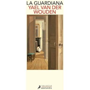 van der Wouden, Yael La guardiana: Ganadora del Women’s Prize 2025 (Salamandra Narrativa) van der Wouden, Yael La guardiana: Ganadora del Women’s Prize 2025 (Salamandra Narrativa)