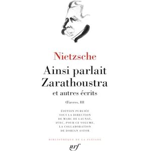 Nietzsche, Friedrich Œuvres: Ainsi parlait Zarathoustra et autres récits (3) Nietzsche, Friedrich Œuvres: Ainsi parlait Zarathoustra et autres récits (3)