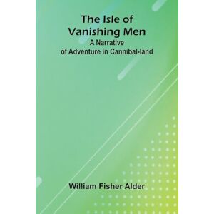 Fisher Alder, William The Life of St. Teresa of Jesus, of the Order of Our Lady of Carmel (Edition1): A Narrative Of Adventure In Cannibal-Land Fisher Alder, William The Life of St. Teresa of Jesus, of the Order of Our Lady of Carmel (Edition1): A Narrative Of Adventure In Cannibal-Land