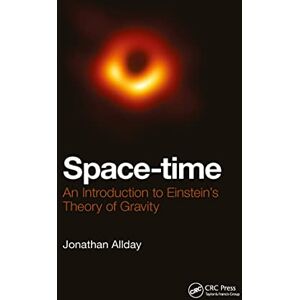 Allday, Jonathan Space-time: An Introduction to Einstein's Theory of Gravity Allday, Jonathan Space-time: An Introduction to Einstein's Theory of Gravity