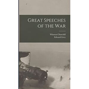 Churchill, Winston Great Speeches of the War Churchill, Winston Great Speeches of the War