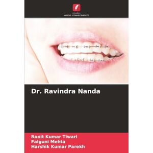 Tiwari, Ronit Kumar Dr. Ravindra Nanda Tiwari, Ronit Kumar Dr. Ravindra Nanda