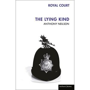 Neilson, Anthony The Lying Kind (Modern Plays) Neilson, Anthony The Lying Kind (Modern Plays)