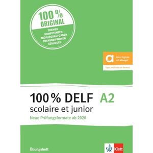 100% DELF A2 scolaire et junior: Angepasst an die neue Organisation und die neuen Tests. Übungsheft mit digitalen Extras 100% DELF A2 scolaire et junior: Angepasst an die neue Organisation und die neuen Tests. Übungsheft mit digitalen Extras