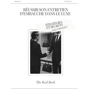 HAMMOUCHE, Marjane Réussir son entretien d'embauche dans le secteur du luxe : stratégies et secrets pour se démarquer HAMMOUCHE, Marjane Réussir son entretien d'embauche dans le secteur du luxe : stratégies et secrets pour se démarquer