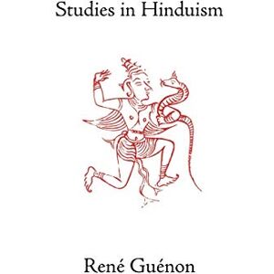 Guenon, Rene Studies in Hinduism (Collected Works of Rene Guenon) Guenon, Rene Studies in Hinduism (Collected Works of Rene Guenon)
