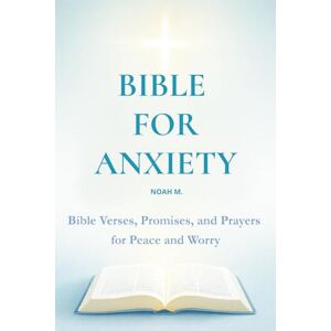 Divinere, Colección Bible for Anxiety: Bible Verses, Promises, and Prayers for Peace and Worry Divinere, Colección Bible for Anxiety: Bible Verses, Promises, and Prayers for Peace and Worry