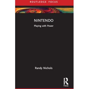 Nichols, Randy Nintendo: Playing with Power (Global Media Giants) Nichols, Randy Nintendo: Playing with Power (Global Media Giants)