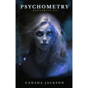 Jackson Psychometry: Esoterics Book 3 Jackson Psychometry: Esoterics Book 3