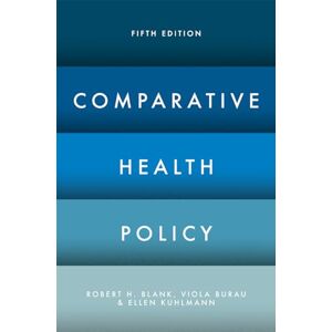 Blank, Robert H. H. Comparative Health Policy Blank, Robert H. H. Comparative Health Policy
