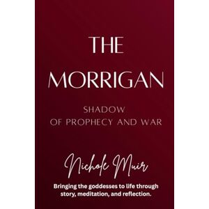 Muir, Nichole The Morrigan: Shadow of Prophecy and War Muir, Nichole The Morrigan: Shadow of Prophecy and War