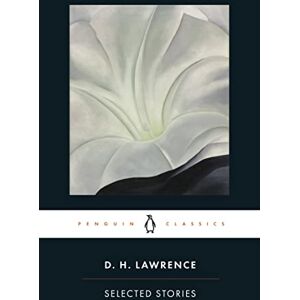 Lawrence, D. H. Selected Stories (Penguin Classics) Lawrence, D. H. Selected Stories (Penguin Classics)