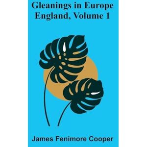 Fenimore Cooper, James Arminell A Social Romance, Vol. 1 (Edition1): England, Volume 1 Fenimore Cooper, James Arminell A Social Romance, Vol. 1 (Edition1): England, Volume 1