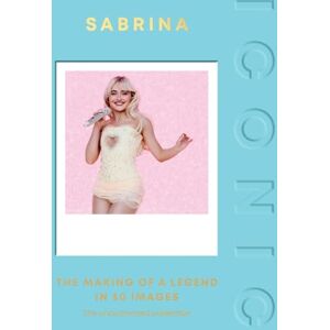 Quadrille ICONIC: Sabrina Carpenter: The Making of a Legend in 50 Images Quadrille ICONIC: Sabrina Carpenter: The Making of a Legend in 50 Images
