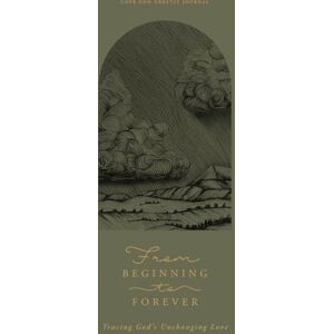 Greatly, Love God From Beginning to Forever: Tracing God’s Unchanging Love: A Love God Greatly Bible Study Journal Greatly, Love God From Beginning to Forever: Tracing God’s Unchanging Love: A Love God Greatly Bible Study Journal