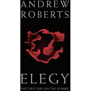 Roberts Elegy: The First Day on the Somme Roberts Elegy: The First Day on the Somme