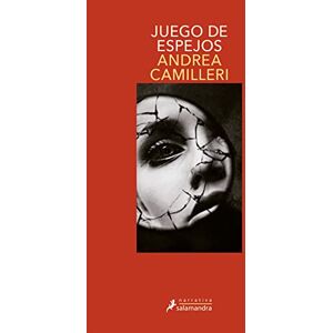 Camilleri, Andrea Juego de Espejos (Montalbano 22): Montalbano Libro 22 Camilleri, Andrea Juego de Espejos (Montalbano 22): Montalbano Libro 22