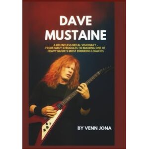 Jona, Venn Dave Mustaine: A Relentless Metal Visionary — From Early Struggles to Building One of Heavy Music’s Most Enduring Legacies Jona, Venn Dave Mustaine: A Relentless Metal Visionary — From Early Struggles to Building One of Heavy Music’s Most Enduring Legacies