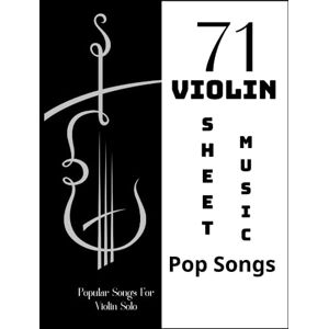 Voellmer, Aaron Russell 71 Violin Sheet Music Pop Songs: Popular Songs For Violin Solo Voellmer, Aaron Russell 71 Violin Sheet Music Pop Songs: Popular Songs For Violin Solo