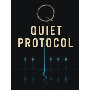 Higgerson, Nicholas Quiet Protocol Higgerson, Nicholas Quiet Protocol